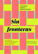 Sin fronteras: Inclusive Spanish Grammar Guidebook