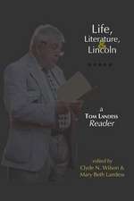 Life, Literature, and Lincoln: A Tom Landess Reader