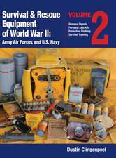 Survival & Rescue Equipment of World War II-Army Air Forces and U.S. Navy Vol.2