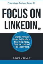 Focus on LinkedIn