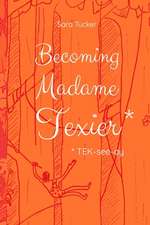 Becoming Madame Texier