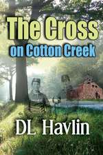 THE CROSS ON COTTON CREEK