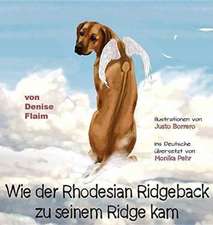 Flaim, D: Wie der Rhodesian Ridgeback zu seinem Ridge kam