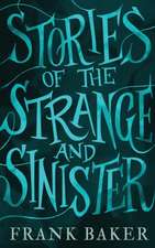 Stories of the Strange and Sinister (Valancourt 20th Century Classics)