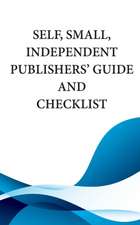 Self, Small, Independent Publishers' Guide and Checklist