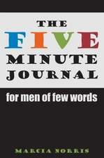 The Five Minute Journal For Men Of Few Words