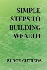 Simple Steps to Building Wealth