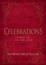 Celebrations: Poems of Life and Love