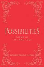 Possibilities: Poems of Life and Love