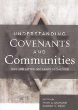 Understanding Covenants and Communities: Jews and Latter-Day Saints in Dialogue