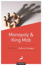 Monopoly and King Mob: A Reader