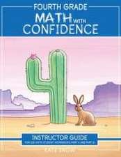 Fourth Grade Math with Confidence Instructor Guide