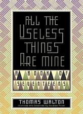 All the Useless Things Are Mine: A Book of Seventeens