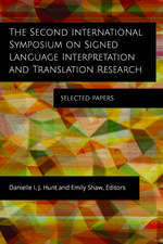 The Second International Symposium on Signed Language Interpretation and Translation Research: Selected Papers