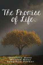 The Promise of Life