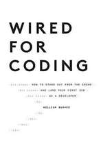 William, B: Wired For Coding