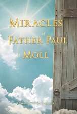 The Miracles of Father Paul of Moll