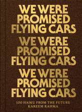 We Were Promised Flying Cars