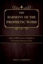 The Harmony of the Prophetic Word