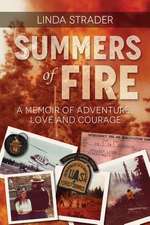 Summers of Fire: A Memoir