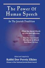 The Power Of Human Speech - In The Jewish Tradition