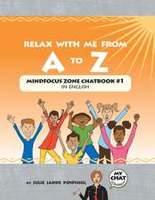 Relax With Me From A To Z: Mind Focus Zone Chatbook #1 in English