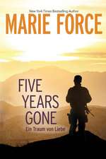 Force, M: Five Years Gone-Ein Traum von Liebe