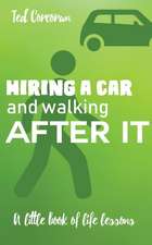 Hiring a car and walking after it