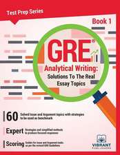 GRE Analytical Writing -- Book 1: Solutions to the Real Essay Topics