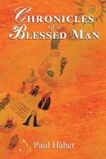 Chronicles of a Blessed Man