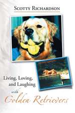 Living, Loving, and Laughing with Golden Retrievers