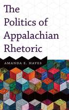 The Politics of Appalachian Rhetoric