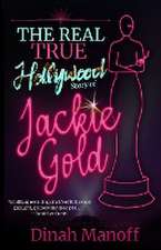 The Real True Hollywood Story of Jackie Gold