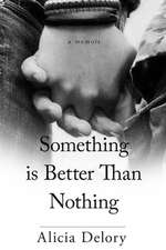 Something Is Better than Nothing