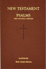 St. Joseph New Catholic Version New Testament and Psalms