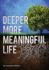 Deeper More Meaningful Life