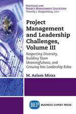 Project Management and Leadership Challenges, Volume III