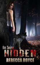 Royce, R: Hidden