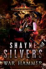 Silvers, S: WAR HAMMER