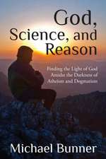 God, Science and Reason