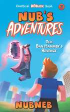 Nub's Adventures: The Ban Hammer's Revenge