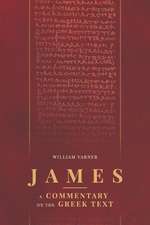 James: A Commentary on the Greek Text