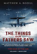 The Things Our Fathers Saw - The War In The Air