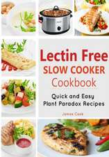 Lectrin Free Slow Cooker Cookbook