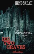 Dig Two Graves