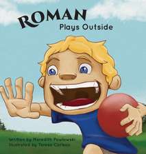 Roman Plays Outside