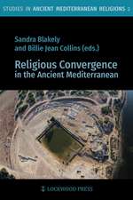 Religious Convergence in the Ancient Mediterranean