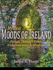 Portals Through Time - Irish Doorways & Windows