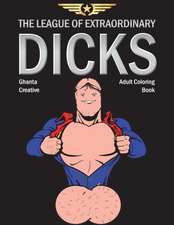 The League of Extraordinary Dicks