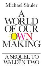 A World of Our Own Making